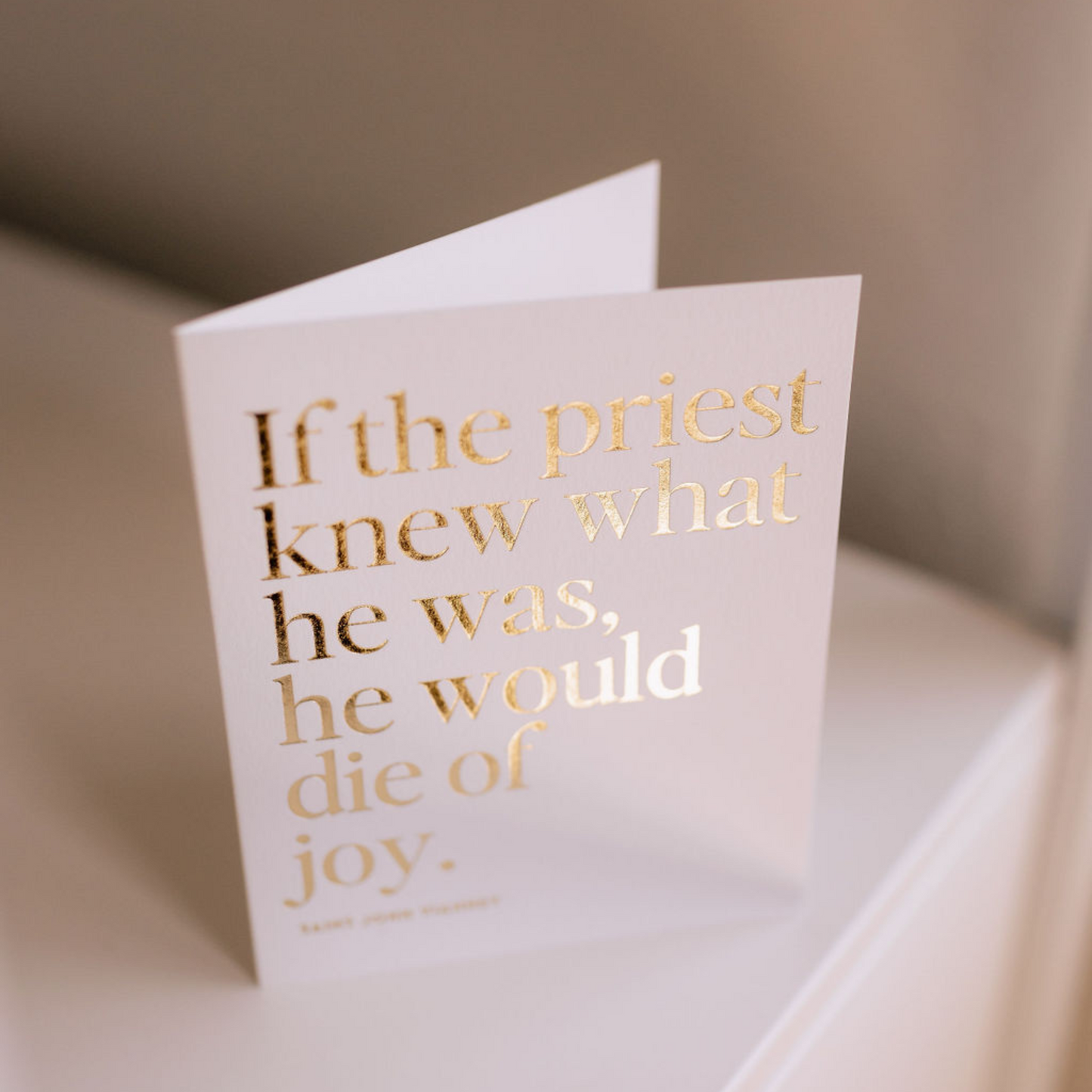 Catholic Greeting Card for Priests, St. John Vianney Quote "Die of Joy", Gold Foil