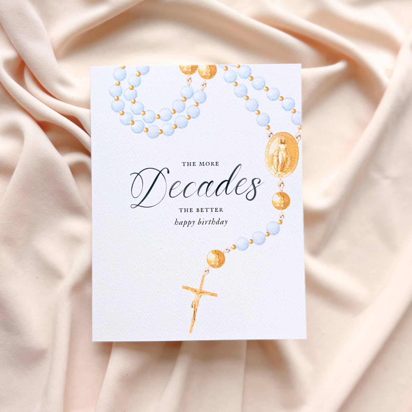 Catholic Greeting Card, The More Decades the Better, Happy Birthday