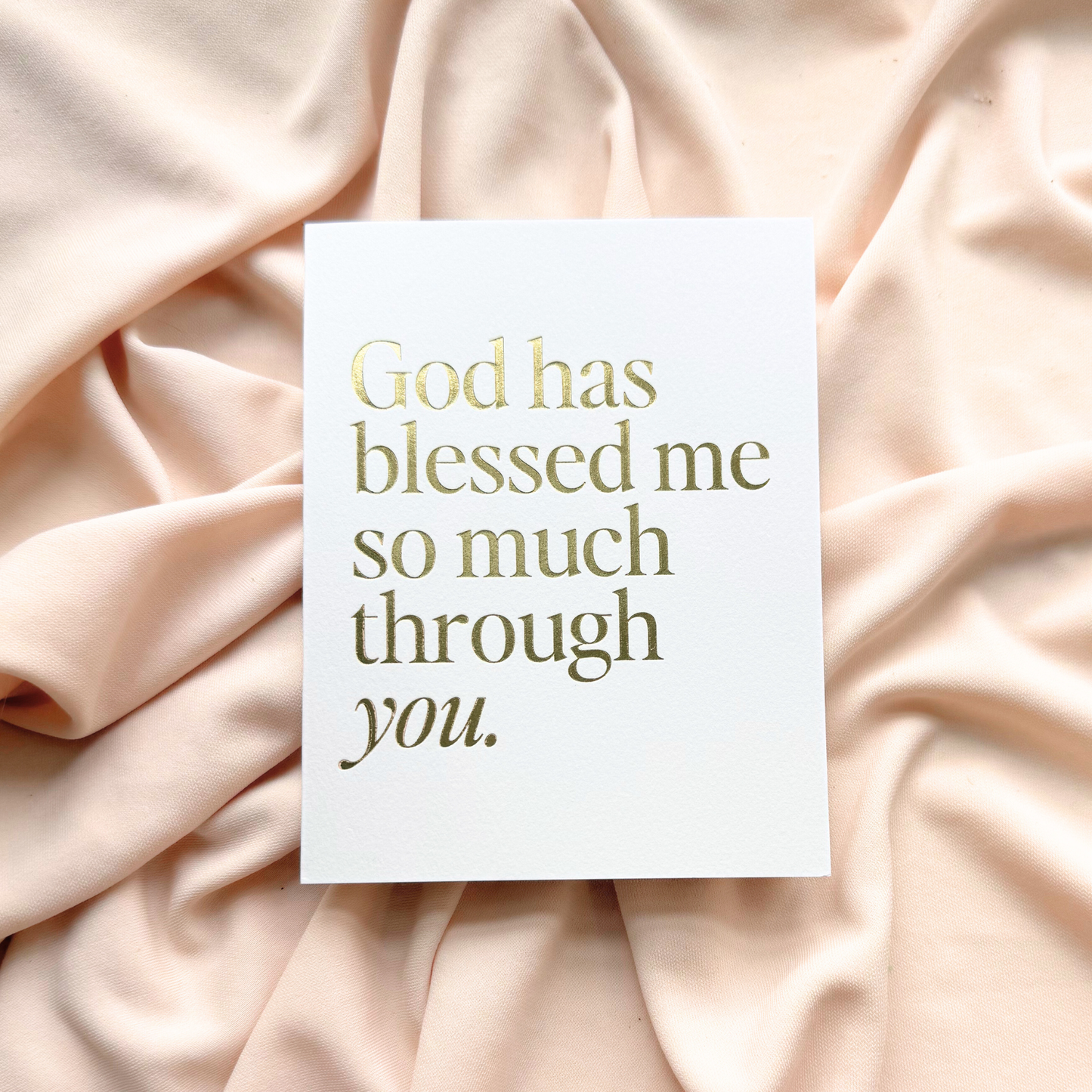 God Has Blessed Me So Much Through You, Catholic Stationery Folded Greeting Card, Gold Foil