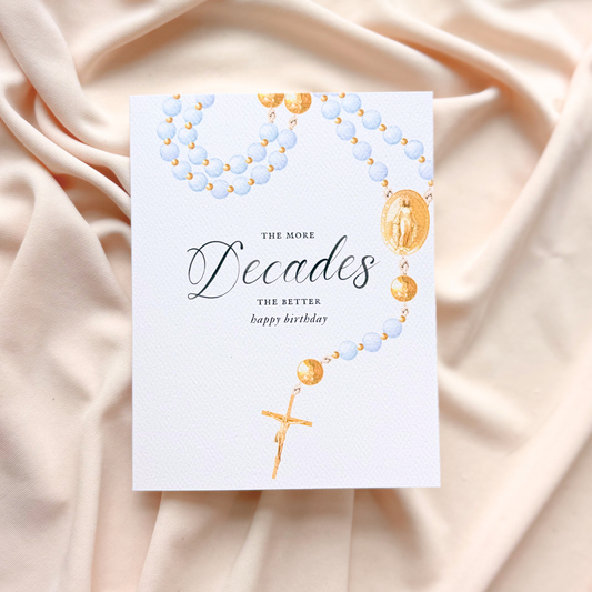 Catholic Greeting Card, The More Decades the Better, Happy Birthday